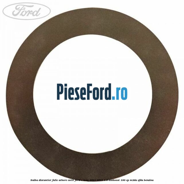Saiba distantier fulie arbore cotit Ford C-Max 2011-2015 1.0 EcoBoost 100 cp M2DA, SFDA benzina