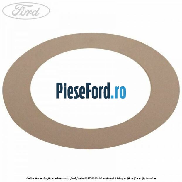 Saiba distantier fulie arbore cotit Ford Fiesta 2017-2023 1.0 EcoBoost 124 cp M1JL, M1JM, M1JP benzina