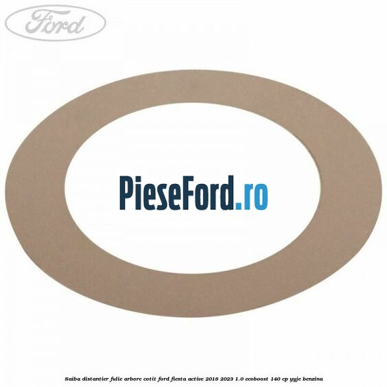 Saiba distantier fulie arbore cotit Ford Fiesta Active 2018-2023 1.0 EcoBoost 140 cp