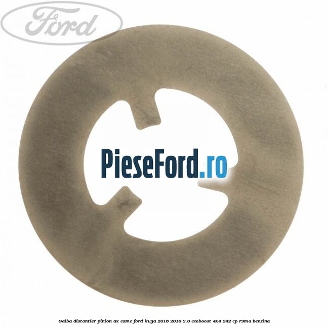 Saiba distantier pinion ax came Ford Kuga 2016-2018 2.0 EcoBoost 4x4 242 cp R9MA benzina