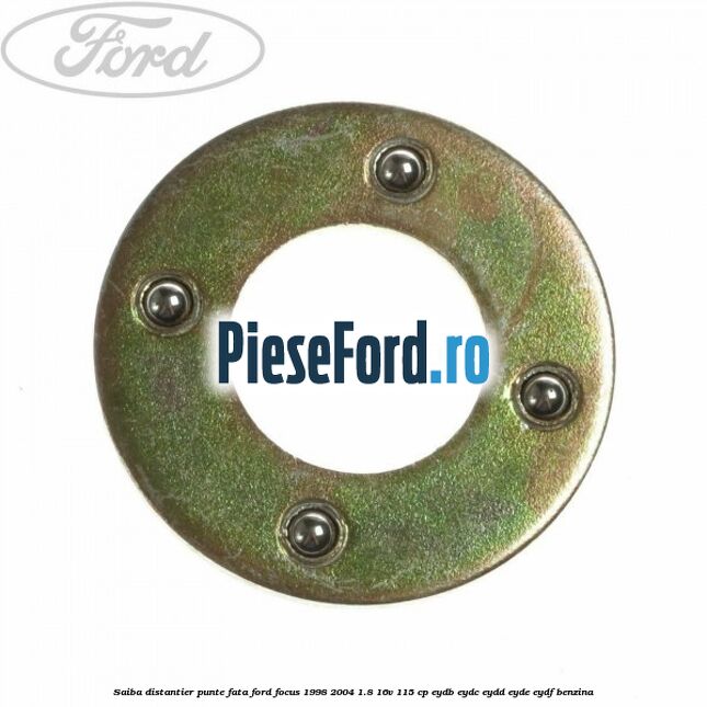 Saiba distantier punte fata Ford Focus 1998-2004 1.8 16V 115 cp EYDB, EYDC, EYDD, EYDE, EYDF benzina