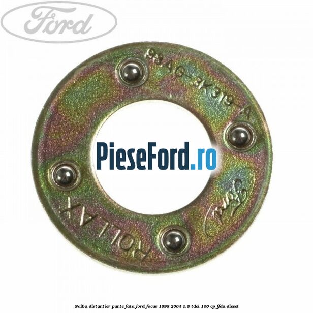 Saiba distantier punte fata Ford Focus 1998-2004 1.8 TDCi 100 cp FFDA diesel