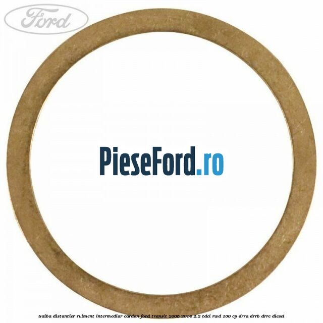 Saiba distantier rulment intermediar cardan Ford Transit 2006-2014 2.2 TDCi RWD 100 cp DRRA, DRRB, DRRC diesel
