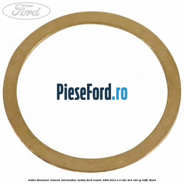 Saiba distantier rulment intermediar cardan Ford Transit 2006-2014 2.4 TDCi 4x4 140 cp H9FB diesel