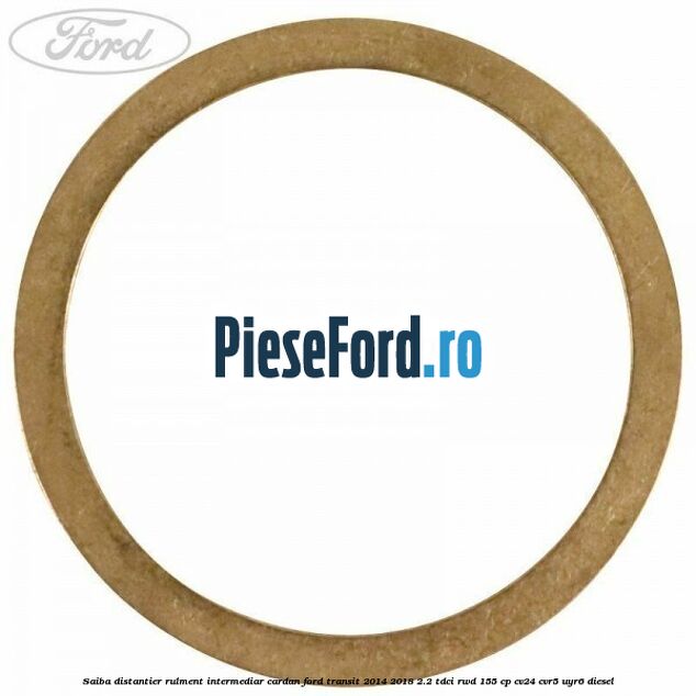 Saiba distantier rulment intermediar cardan Ford Transit 2014-2018 2.2 TDCi RWD 155 cp CV24, CVR5, UYR6 diesel