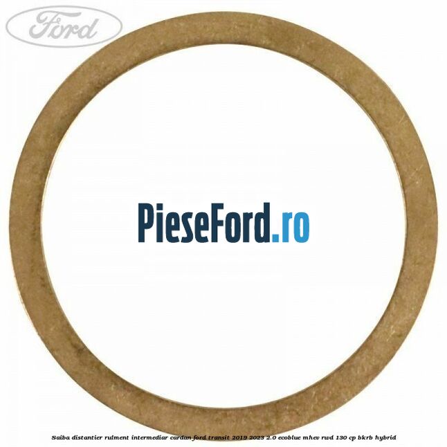 Saiba distantier rulment intermediar cardan Ford Transit 2019-2023 2.0 EcoBlue mHEV RWD 130 cp BKRB Hybrid