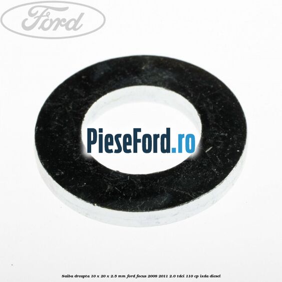 Saiba dreapta 10 x 20 x 2.5 mm Ford Focus 2008-2011 2.0 TDCi 110 cp