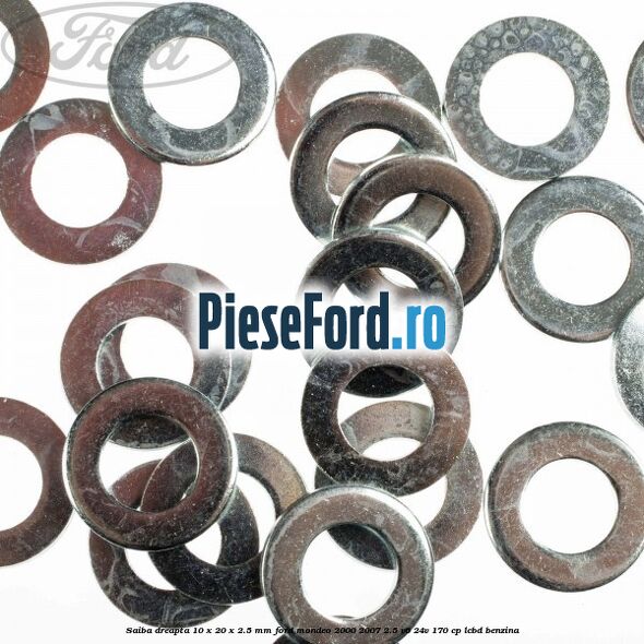 Saiba dreapta 10 x 20 x 2.5 mm Ford Mondeo 2000-2007 2.5 V6 24V 170 cp LCBD benzina