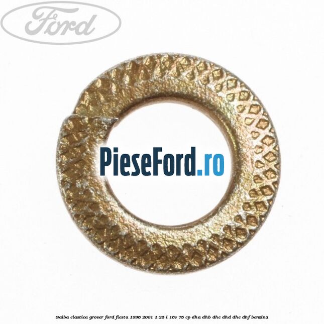 Saiba elastica grover Ford Fiesta 1996-2001 1.25 i 16V 75 cp DHA, DHB, DHC, DHD, DHE, DHF benzina