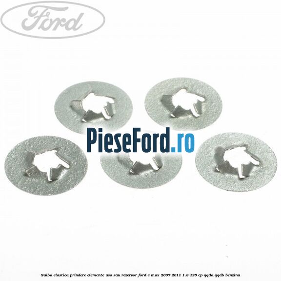 Saiba elastica prindere elemente usa sau rezervor Ford C-Max 2007-2011 1.8 125 cp QQDA, QQDB benzina