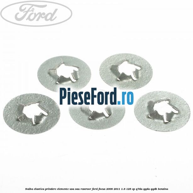 Saiba elastica prindere elemente usa sau rezervor Ford Focus 2008-2011 1.8 125 cp Q7DA, QQDA, QQDB benzina