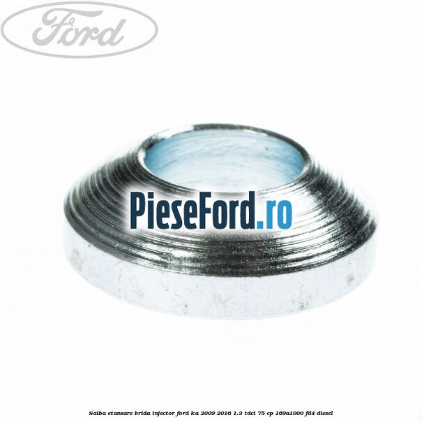 Saiba etansare brida injector Ford Ka 2009-2016 1.3 TDCi 75 cp Saiba etansare brida injector Ford Ka 2009-2016 1.3 TDCi 75 cp 169A1000, FD4 diesel