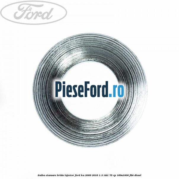 Saiba etansare brida injector Ford Ka 2009-2016 1.3 TDCi 75 cp Saiba etansare brida injector Ford Ka 2009-2016 1.3 TDCi 75 cp 169A1000, FD4 diesel