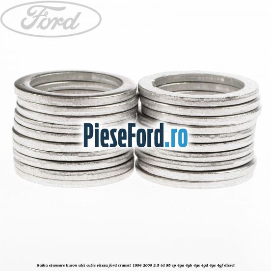 Saiba etansare buson ulei cutie viteza Ford Transit 1994-2000 2.5 TD 85 cp 4GA, 4GB, 4GC, 4GD, 4GE, 4GF diesel
