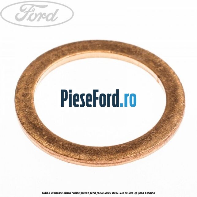 Saiba etansare diuza racire piston Ford Focus 2008-2011 2.5 RS 305 cp Saiba etansare diuza racire piston Ford Focus 2008-2011 2.5 RS 305 cp JZDA benzina