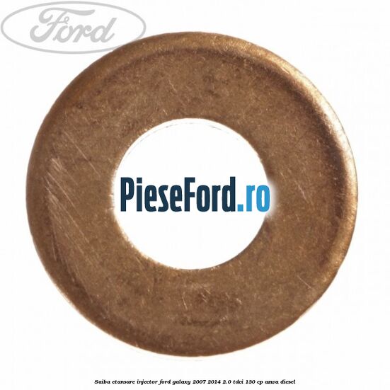 Saiba etansare injector Ford Galaxy 2007-2014 2.0 TDCi 130 cp AZWA diesel