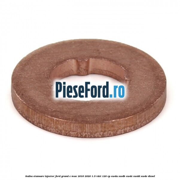 Saiba etansare injector Ford Grand C-Max 2016-2020 1.5 TDCi 120 cp XWDA, XWDB, XWDC, XWDD, XWDE diesel