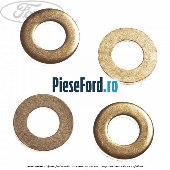 Saiba etansare injector Ford Mondeo 2014-2018 2.0 TDCi 4x4 150 cp Saiba etansare injector Ford Mondeo 2014-2018 2.0 TDCi 4x4 150 cp T7CA, T7CC, T7CD, T7CE, T7CF diesel