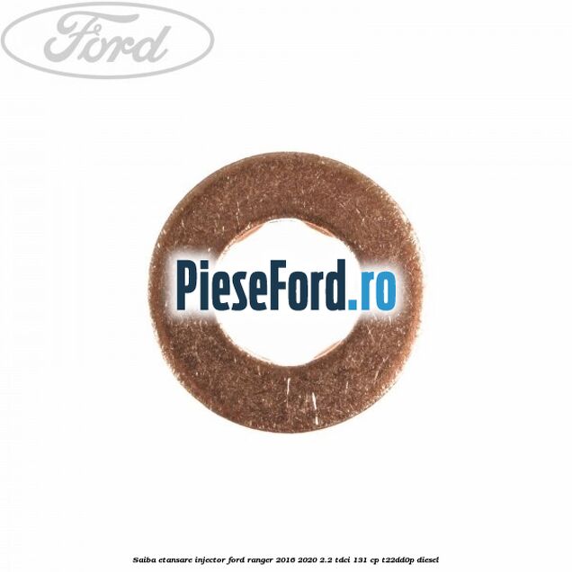 Saiba etansare injector Ford Ranger 2016-2020 2.2 TDCi 131 cp T22DD0P diesel