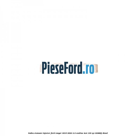 Saiba etansare injector Ford Ranger 2019-2022 2.0 EcoBlue 4x4 130 cp T20DD0J diesel