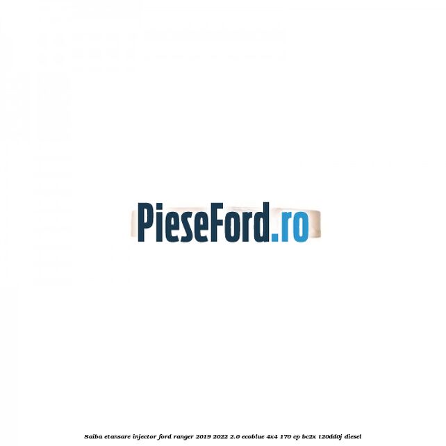 Saiba etansare injector Ford Ranger 2019-2022 2.0 EcoBlue 4x4 170 cp BC2X, T20DD0J diesel