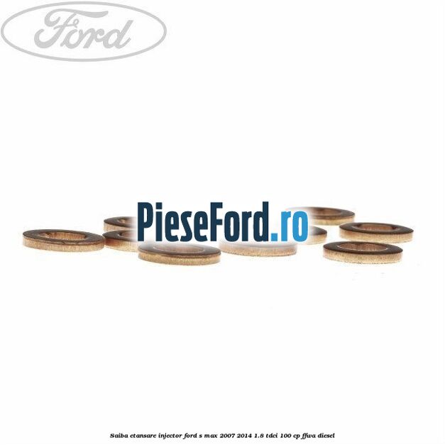 Saiba etansare injector Ford S-Max 2007-2014 1.8 TDCi 100 cp FFWA diesel