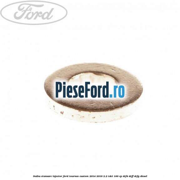 Saiba etansare injector Ford Tourneo Custom 2014-2018 2.2 TDCi 100 cp DRF4, DRFF, DRFG diesel