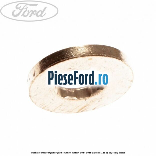 Saiba etansare injector Ford Tourneo Custom 2014-2018 2.2 TDCi 125 cp Saiba etansare injector Ford Tourneo Custom 2014-2018 2.2 TDCi 125 cp CYF4, CYFF diesel