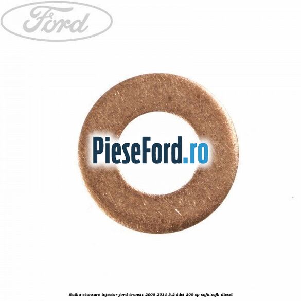 Saiba etansare injector Ford Transit 2006-2014 3.2 TDCi 200 cp SAFA, SAFB diesel