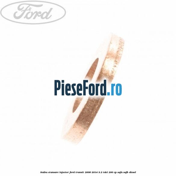Saiba etansare injector Ford Transit 2006-2014 3.2 TDCi 200 cp SAFA, SAFB diesel