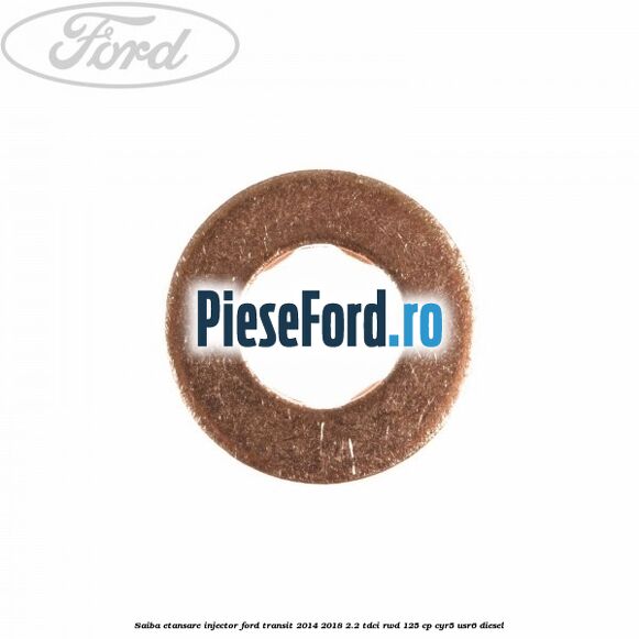 Saiba etansare injector Ford Transit 2014-2018 2.2 TDCi RWD 125 cp CYR5, USR6 diesel