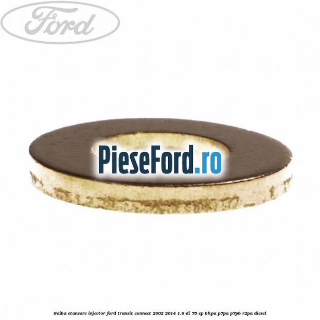 Saiba etansare injector Ford Transit Connect 2002-2014 1.8 Di 75 cp BHPA, P7PA, P7PB, R2PA diesel
