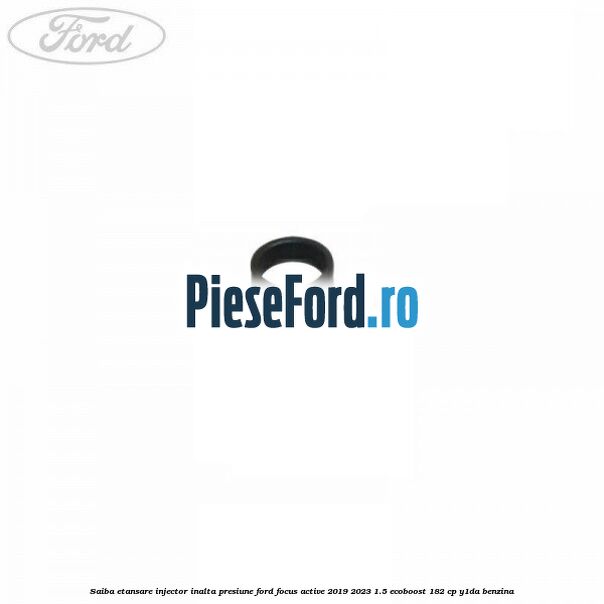Saiba etansare injector inalta presiune Ford Focus Active 2019-2023 1.5 EcoBoost 182 cp Y1DA benzina
