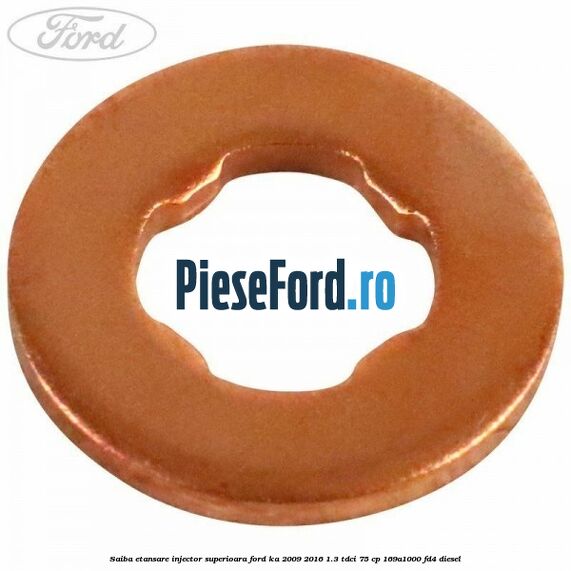 Saiba etansare injector superioara Ford Ka 2009-2016 1.3 TDCi 75 cp 169A1000, FD4 diesel
