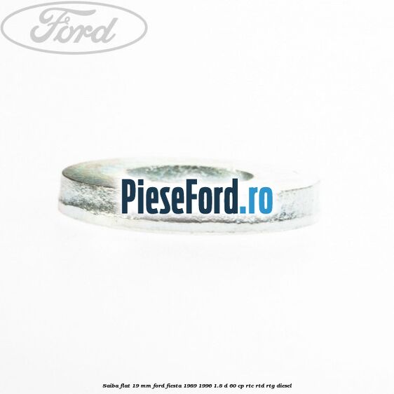 Saiba flat 19 mm Ford Fiesta 1989-1996 1.8 D 60 cp RTC, RTD, RTG diesel