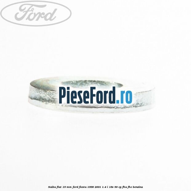 Saiba flat 19 mm Ford Fiesta 1996-2001 1.4 i 16V 90 cp FHA, FHE benzina