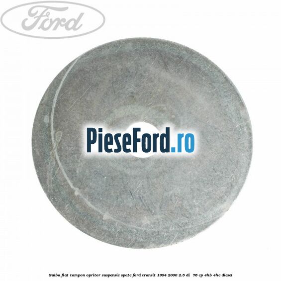 Saiba flat tampon opritor suspensie spate Ford Transit 1994-2000 2.5 DI  76 cp 4HB, 4HC diesel