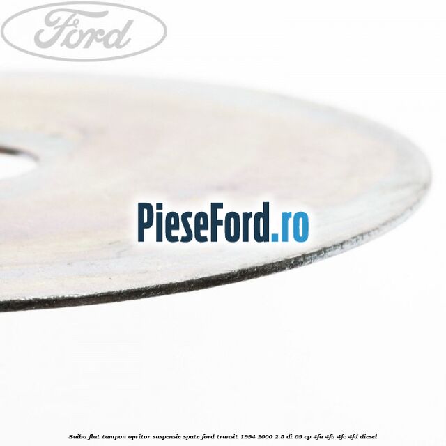 Saiba flat tampon opritor suspensie spate Ford Transit 1994-2000 2.5 DI 69 cp 4FA, 4FB, 4FC, 4FD diesel