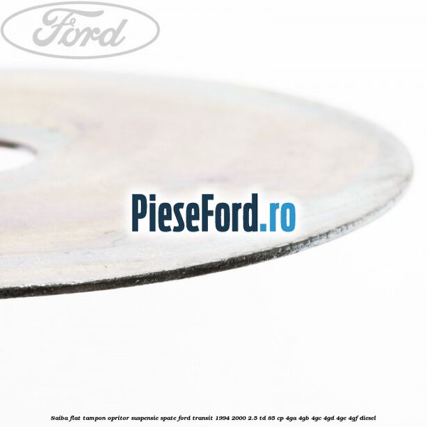 Saiba flat tampon opritor suspensie spate Ford Transit 1994-2000 2.5 TD 85 cp 4GA, 4GB, 4GC, 4GD, 4GE, 4GF diesel