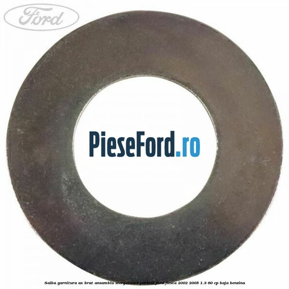 Saiba garnitura ax brat ansamblu stergatoare parbriz Ford Fiesta 2002-2005 1.3 60 cp BAJA benzina