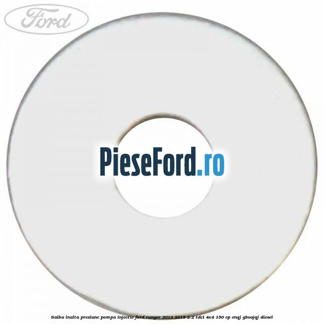 Saiba inalta presiune pompa injectie Ford Ranger 2012-2015 2.2 TDCi 4x4 150 cp ENQJ, GBVAJQJ diesel