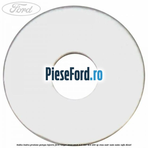 Saiba inalta presiune pompa injectie Ford Ranger 2012-2015 3.2 TDCi 4x4 200 cp ENSA, SA2R, SA2S, SA2W, SAFA diesel