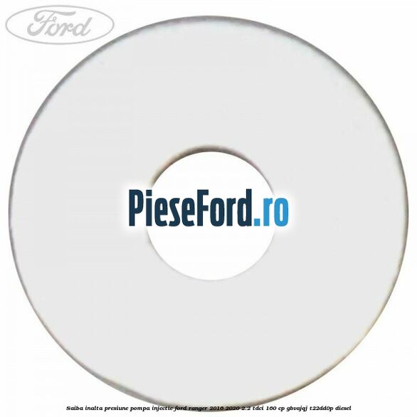 Saiba inalta presiune pompa injectie Ford Ranger 2016-2020 2.2 TDCi 160 cp Saiba inalta presiune pompa injectie Ford Ranger 2016-2020 2.2 TDCi 160 cp GBVAJQJ, T22DD0P diesel