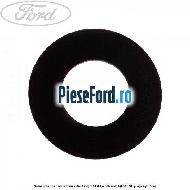 Saiba levier comanda selector cutie 5 trepte B5/IB5 Ford B-Max 1.5 TDCi 95 cp XVJA, XVJC diesel