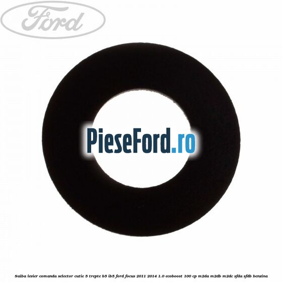 Saiba levier comanda selector cutie 5 trepte B5/IB5 Ford Focus 2011-2014 1.0 EcoBoost 100 cp M2DA, M2DB, M2DC, SFDA, SFDB benzina