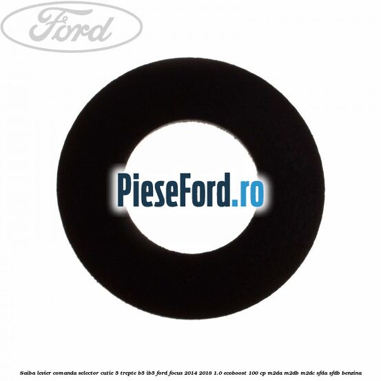 Saiba levier comanda selector cutie 5 trepte B5/IB5 Ford Focus 2014-2018 1.0 EcoBoost 100 cp M2DA, M2DB, M2DC, SFDA, SFDB benzina