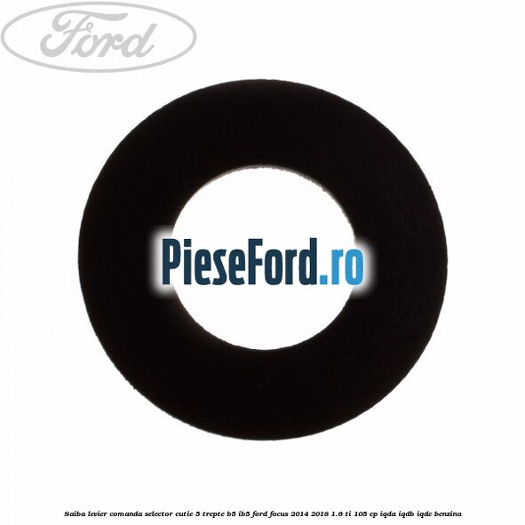 Saiba levier comanda selector cutie 5 trepte B5/IB5 Ford Focus 2014-2018 1.6 Ti 105 cp IQDA, IQDB, IQDC benzina