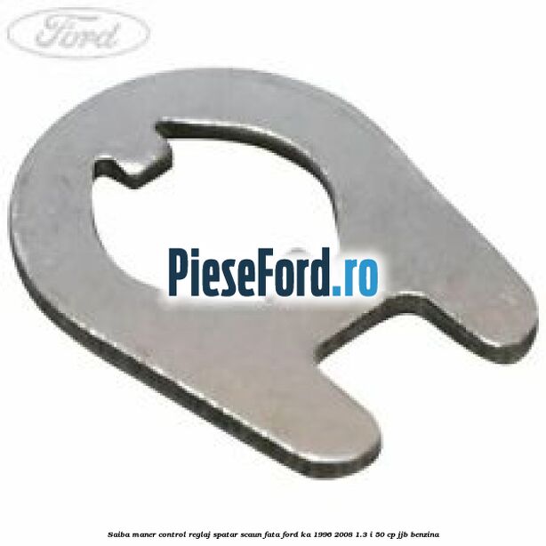 Saiba maner control reglaj spatar scaun fata Ford Ka 1996-2008 1.3 i 50 cp JJB benzina