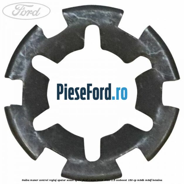 Saiba maner control reglaj spatar scaun spate Ford C-Max 2016-2020 1.5 EcoBoost 150 cp Saiba maner control reglaj spatar scaun spate Ford C-Max 2016-2020 1.5 EcoBoost 150 cp M8DB, M8DF benzina