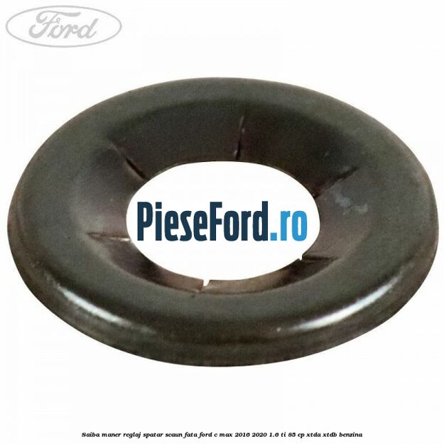 Saiba maner reglaj spatar scaun fata Ford C-Max 2016-2020 1.6 Ti 85 cp Saiba maner reglaj spatar scaun fata Ford C-Max 2016-2020 1.6 Ti 85 cp XTDA, XTDB benzina